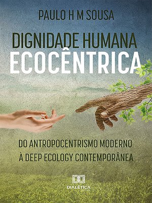 cover image of Dignidade humana ecocêntrica